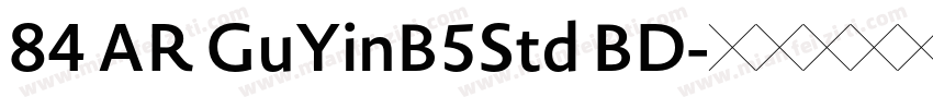 84 AR GuYinB5Std BD字体转换